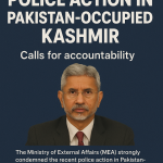 MEA Condemns Police Action in Pakistan-Occupied Kashmir, Calls for Accountability